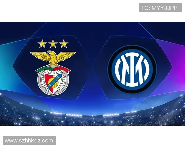 本菲卡狂胜国米6-2补时进球点燃全场激情数据解析